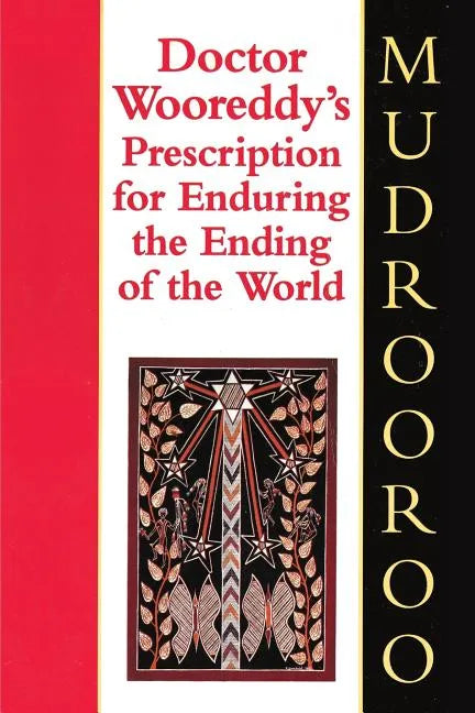 Doctor Wooreddy's Prescription for Enduring the Ending of the World - Paperback