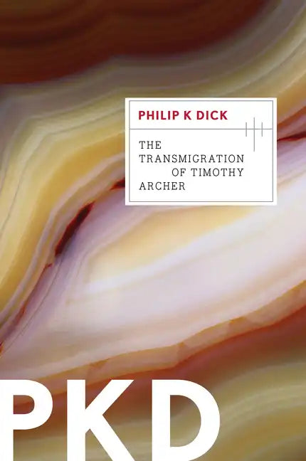 The Transmigration of Timothy Archer - Paperback