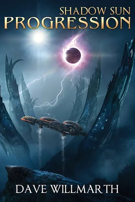 Shadow Sun Progression: Shadow Sun Book Four - Paperback