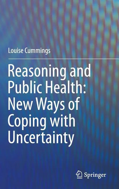 Reasoning and Public Health: New Ways of Coping with Uncertainty - Hardcover