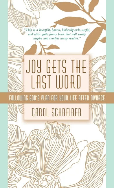Joy Gets the Last Word: Following God's Plan for Your Life After Divorce - Hardcover