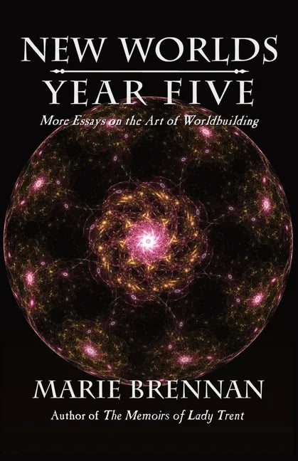 New Worlds, Year Five: More Essays on the Art of Worldbuilding - Paperback