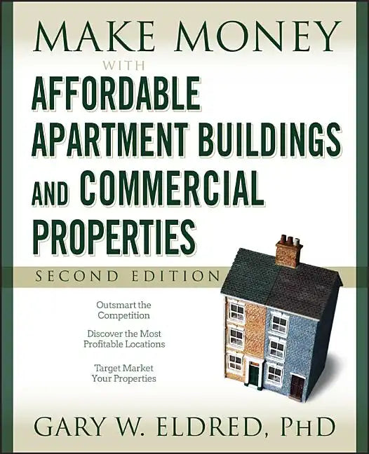 Make Money with Affordable Apartment Buildings and Commercial Properties - Paperback