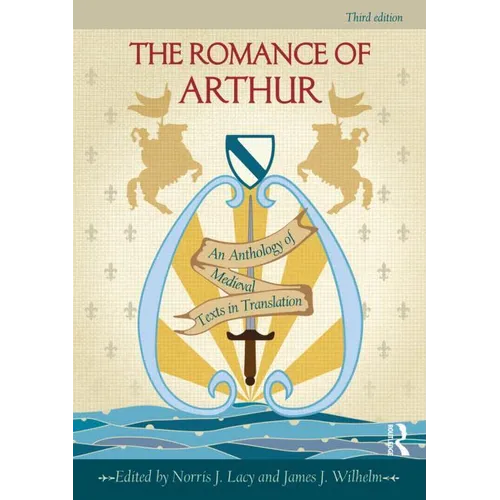 The Romance of Arthur: An Anthology of Medieval Texts in Translation - Paperback