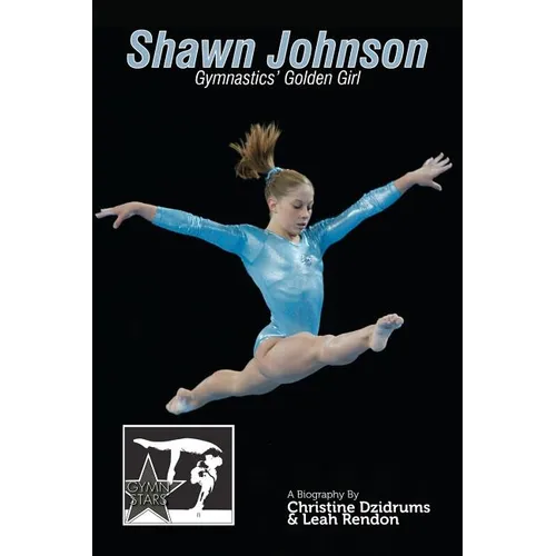 Shawn Johnson: Gymnastics Golden Girl: GymnStars Volume 1 - Paperback