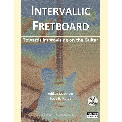 Intervallic Fretboard - Towards improvising on the Guitar - Paperback