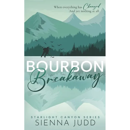 Bourbon Breakaway: A Small Town, Brother's Best Friend Romance - Paperback