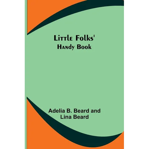 Little Folks' Handy Book - Paperback