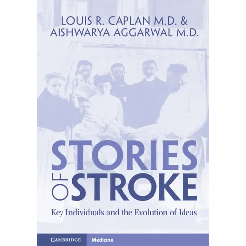 Stories of Stroke: Key Individuals and the Evolution of Ideas - Hardcover