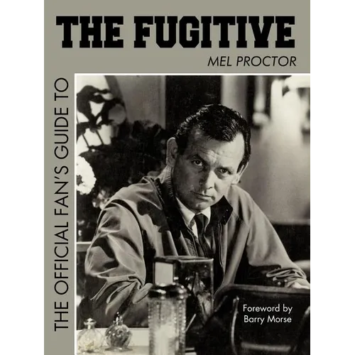 The Official Fan's Guide to the Fugitive the Official Fan's Guide to the Fugitive - Paperback