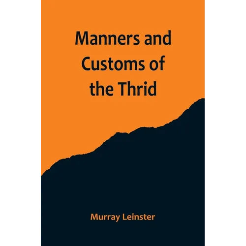 Manners and Customs of the Thrid - Paperback