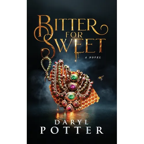 Bitter for Sweet - Paperback