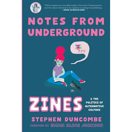Notes from Underground: Zines and the Politics of Alternative Culture - Paperback