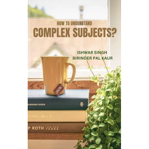 How to Understand Complex Subjects? - Paperback