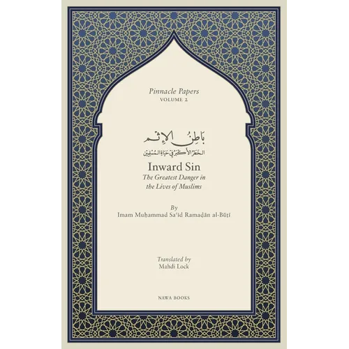 Inward Sin: The Greatest Danger in the Lives of Muslims - Paperback