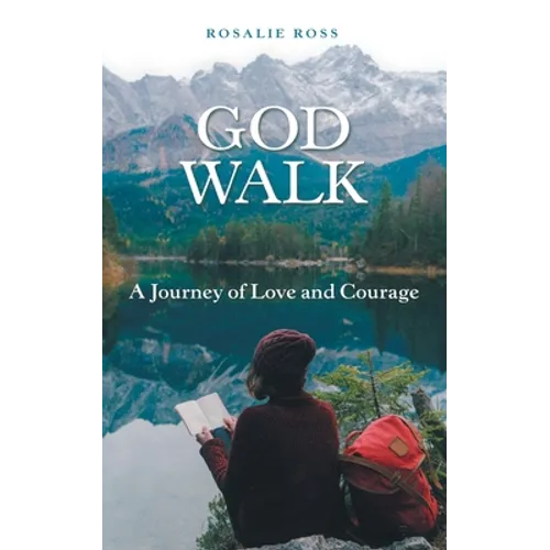 God Walk: A Journey of Love and Courage - Paperback