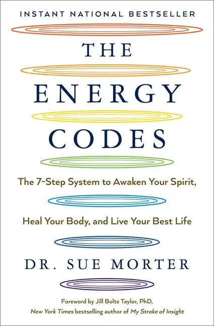 The Energy Codes: The 7-Step System to Awaken Your Spirit, Heal Your Body, and Live Your Best Life - Paperback