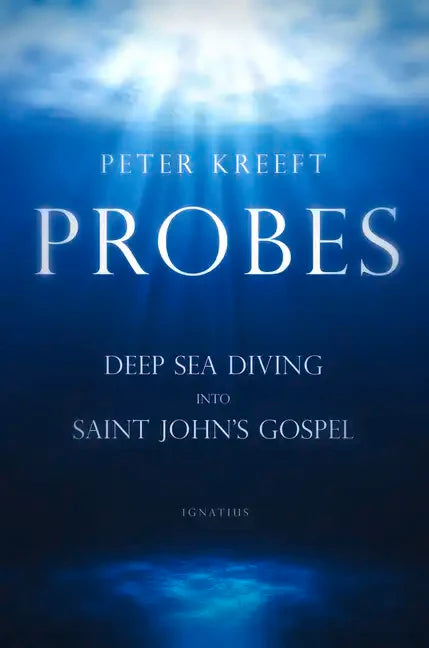 Probes: Deep Sea Diving Into Saint John's Gospel: Questions for Individual or Group Study - Paperback