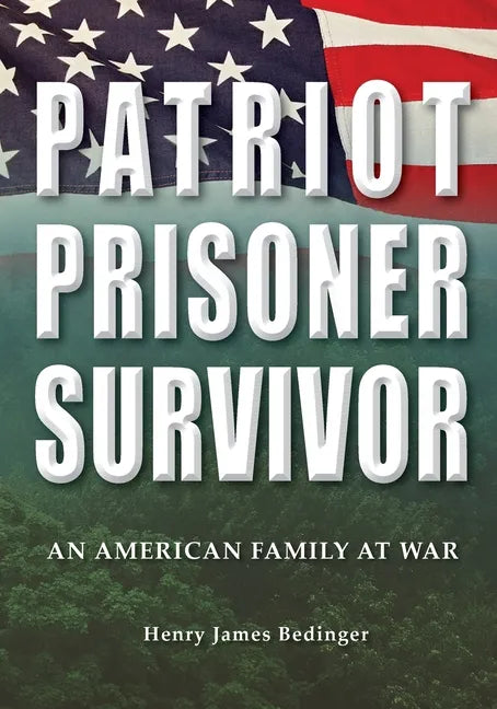 Patriot, Prisoner, Survivor: An American Family at War - Paperback