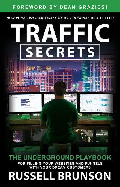 Traffic Secrets: The Underground Playbook for Filling Your Websites and Funnels with Your Dream Customers - Paperback