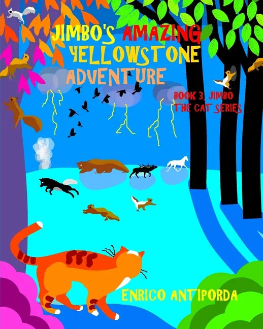 Jimbo's Amazing Yellowstone Adventure: Book 3, Jimbo the Cat Series - Paperback