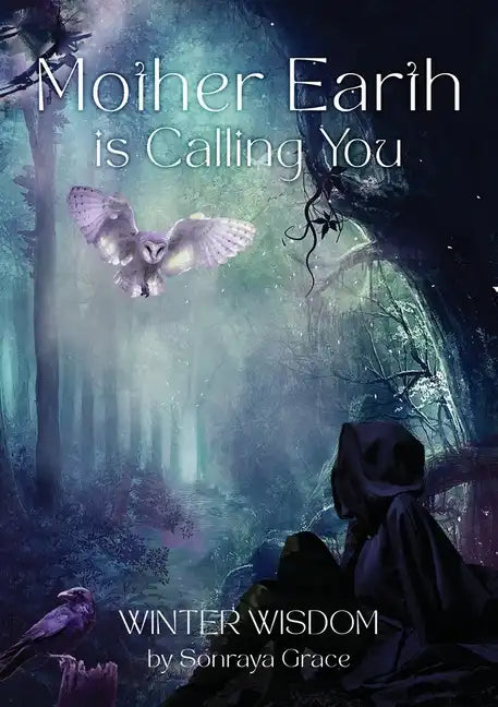 Mother Earth is Calling You: Winter Wisdom - Paperback