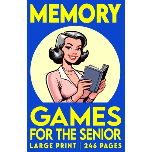 Memory Games For The Senior, Volume 2: Large Print Activity Book with Picture, Number and Word Puzzles to Exercise Memory, Retention and Recall - Paperback