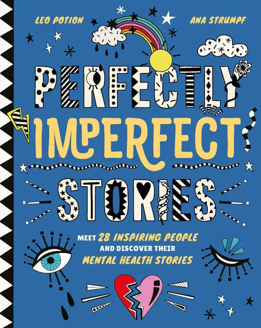 Perfectly Imperfect Stories: Meet 28 Inspiring People and Discover Their Mental Health Stories - Hardcover