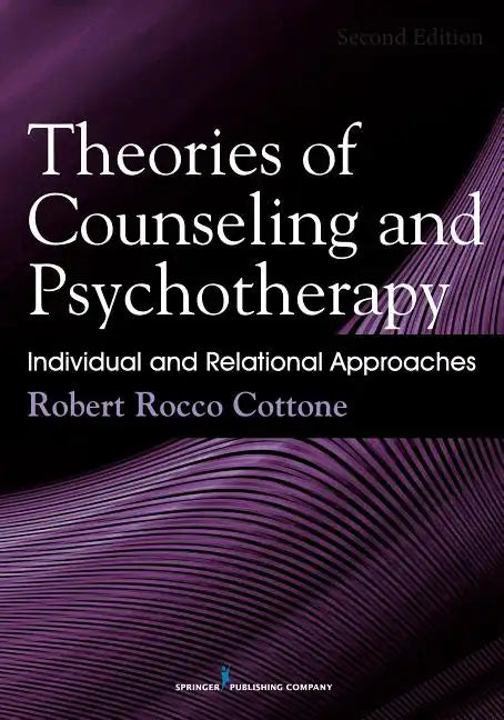 Theories of Counseling and Psychotherapy: Individual and Relational Approaches - Paperback