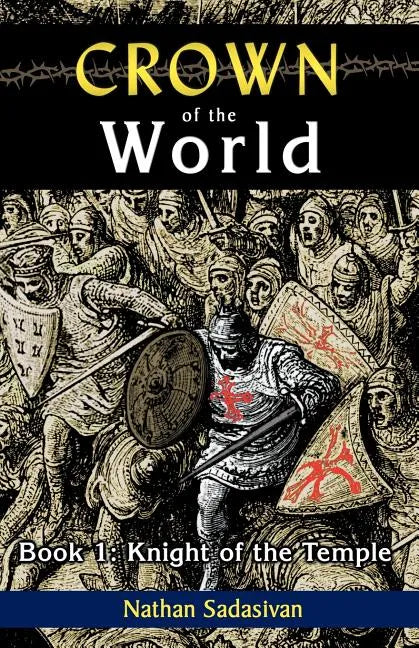 Crown of the World-Book 1: Knight of the Temple - Paperback