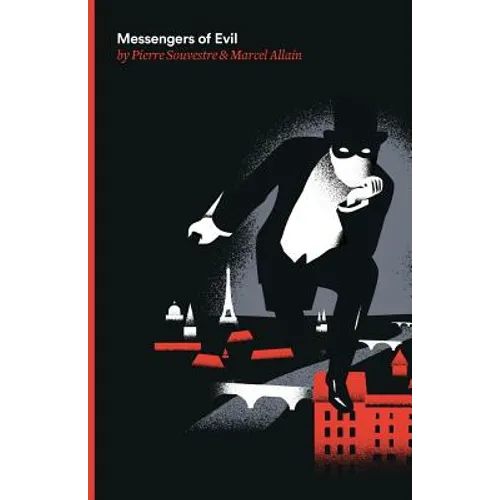 Messengers of Evil: Being the Third of the Series of Fantomas Detective Tales - Paperback