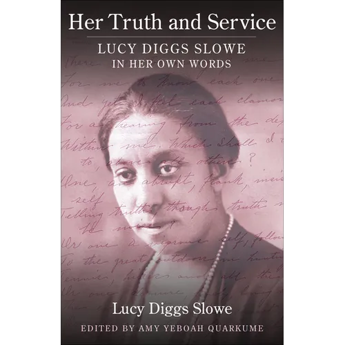 Her Truth and Service: Lucy Diggs Slowe in Her Own Words - Paperback