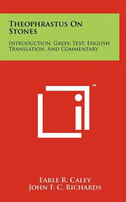 Theophrastus On Stones: Introduction, Greek Text, English Translation, And Commentary - Hardcover