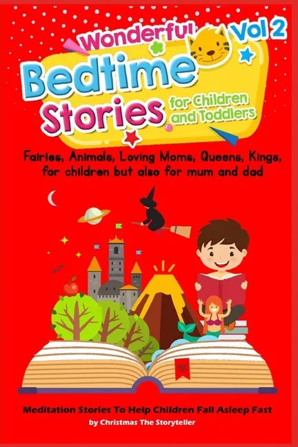 Wonderful bedtime stories for Children and Toddlers 2: For children but also for mum & dad: Meditation Stories To Help Children Fall Asleep Fast. - Paperback