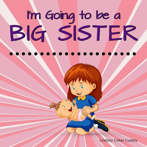 I'm Going to be a Big Sister - Paperback