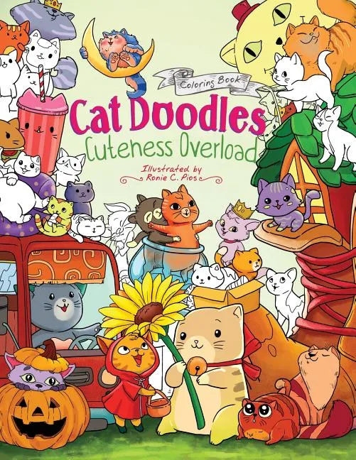 Cat Doodles Cuteness Overload Coloring Book for Adults and Kids: A Cute and Fun Animal Coloring Book for All Ages - Paperback