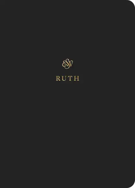 ESV Scripture Journal: Ruth (Paperback) - Paperback