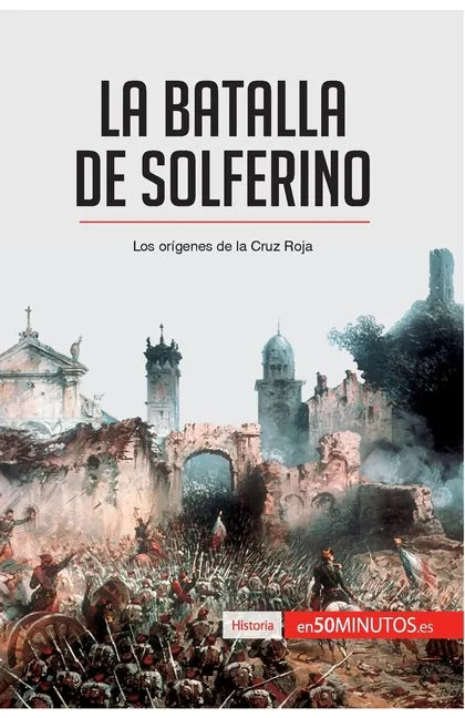 La batalla de Solferino: Los orígenes de la Cruz Roja - Paperback