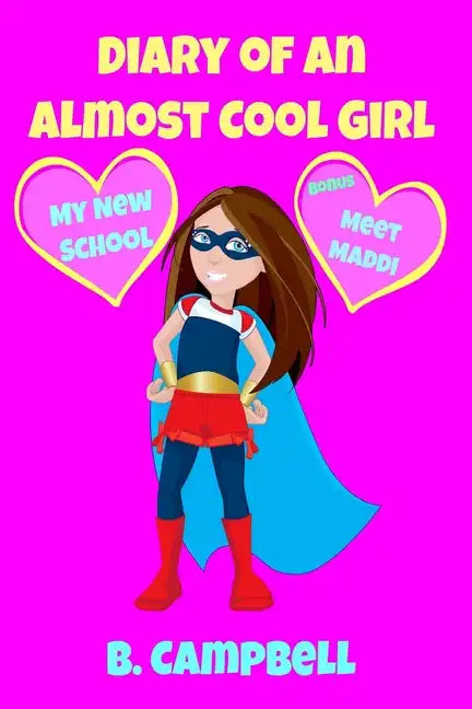 The Diary of an Almost Cool Girl: My New School Book 1 - Paperback