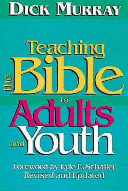 Teaching the Bible to Adults and Youth - Paperback