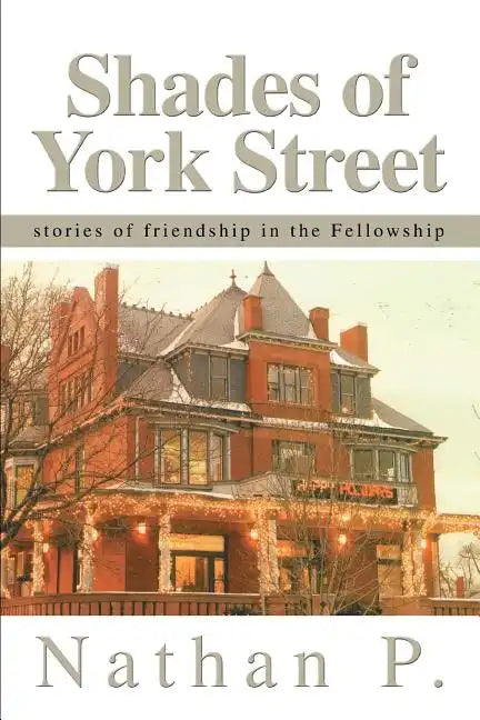 Shades of York Street: stories of friendship in the Fellowship - Paperback