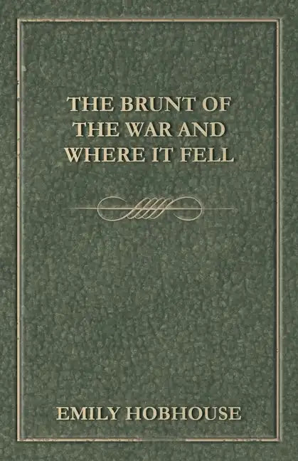 The Brunt of the War and Where It Fell - Paperback
