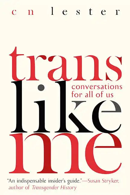 Trans Like Me: Conversations for All of Us - Paperback