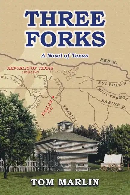 Three Forks: A Novel of Texas - Paperback