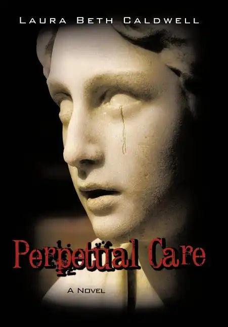 Perpetual Care - Hardcover