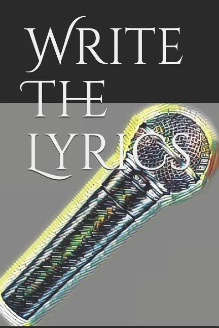 Write the Lyrics - Paperback