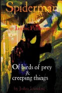 Spiderman III: Of Birds of Prey & Creeping Things - Paperback