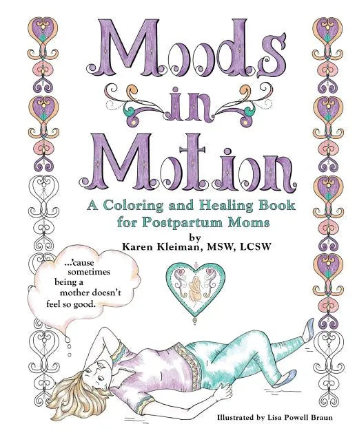 Moods in Motion: A coloring and healing book for postpartum moms - Paperback