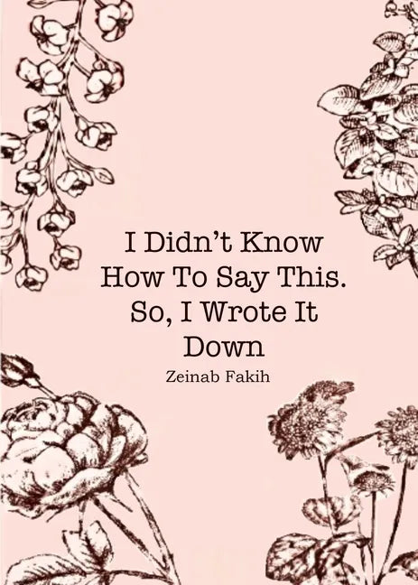 I didn't know how to say this, so i wrote it down - Paperback