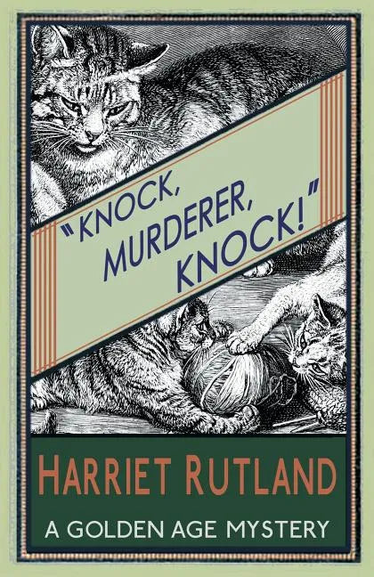 Knock, Murderer, Knock!: A Golden Age Mystery - Paperback